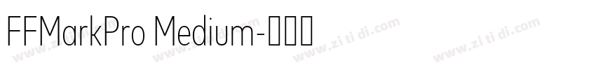 FFMarkPro Medium字体转换 FFMarkPro Medium字体转换